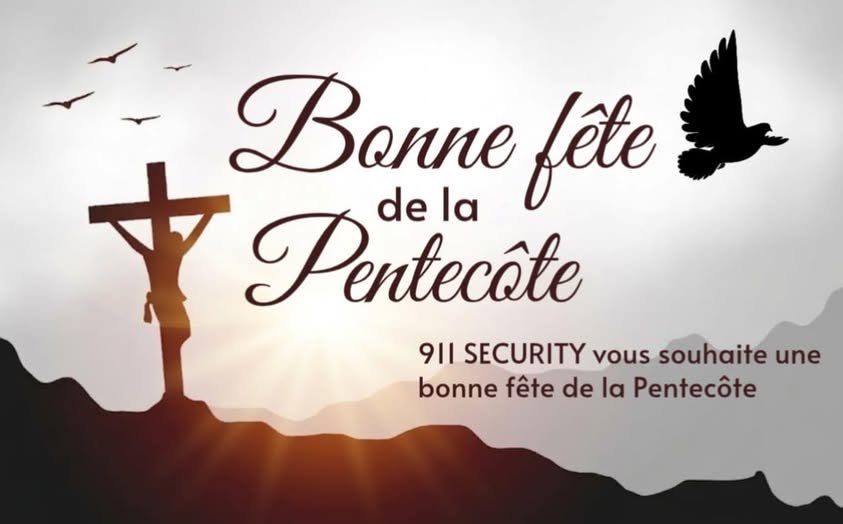 911 SECURITY souhaite une bonne fête de la Pentecôte