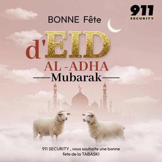 911 SECURITY souhaite une bonne fête de l'Eid Al-Adha, Tabaski